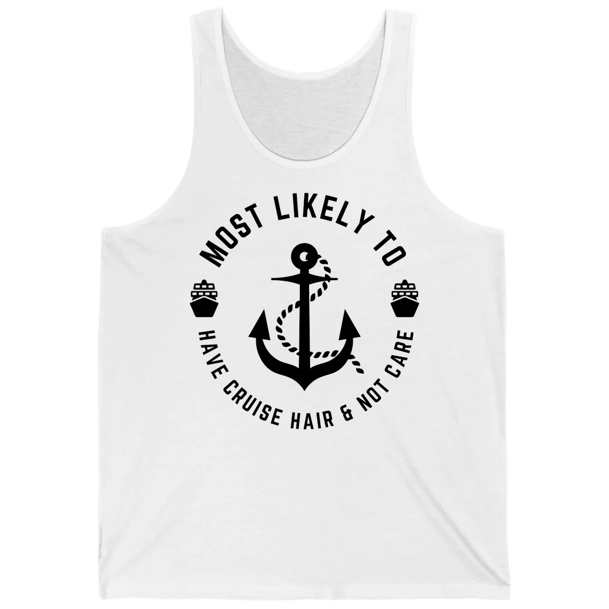 Most Likely To Have Cruise Hair & Not Care Tank in White