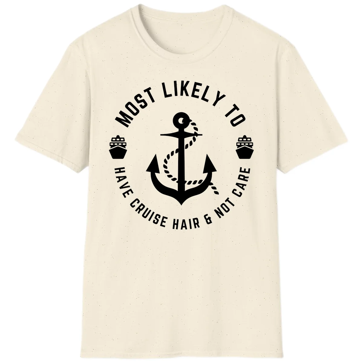 Most Likely To Have Cruise Hair & Not Care T-Shirt in Natural