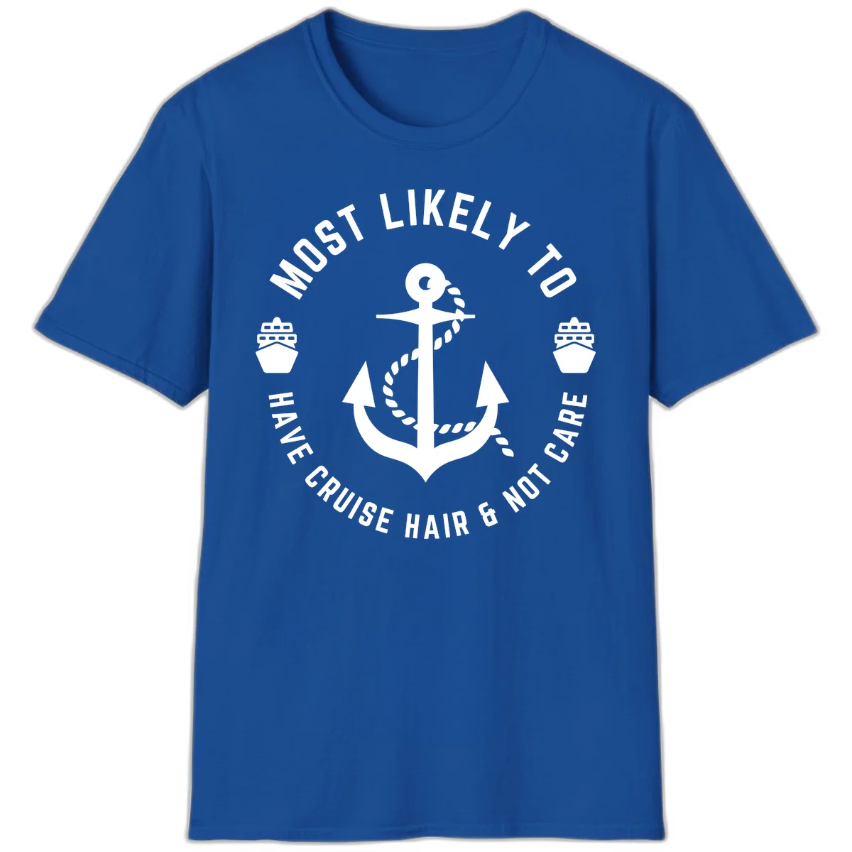 Most Likely To Have Cruise Hair & Not Care T-Shirt in Royal