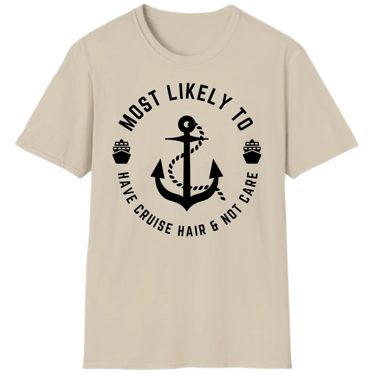 Most Likely To Have Cruise Hair & Not Care T-Shirt in Sand