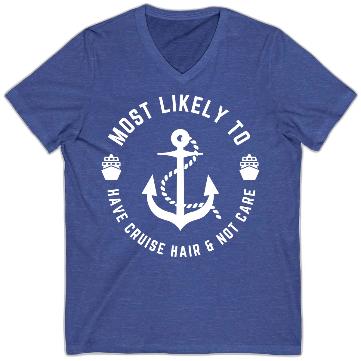 Most Likely To Have Cruise Hair & Not Care V-Neck in Heather True Royal