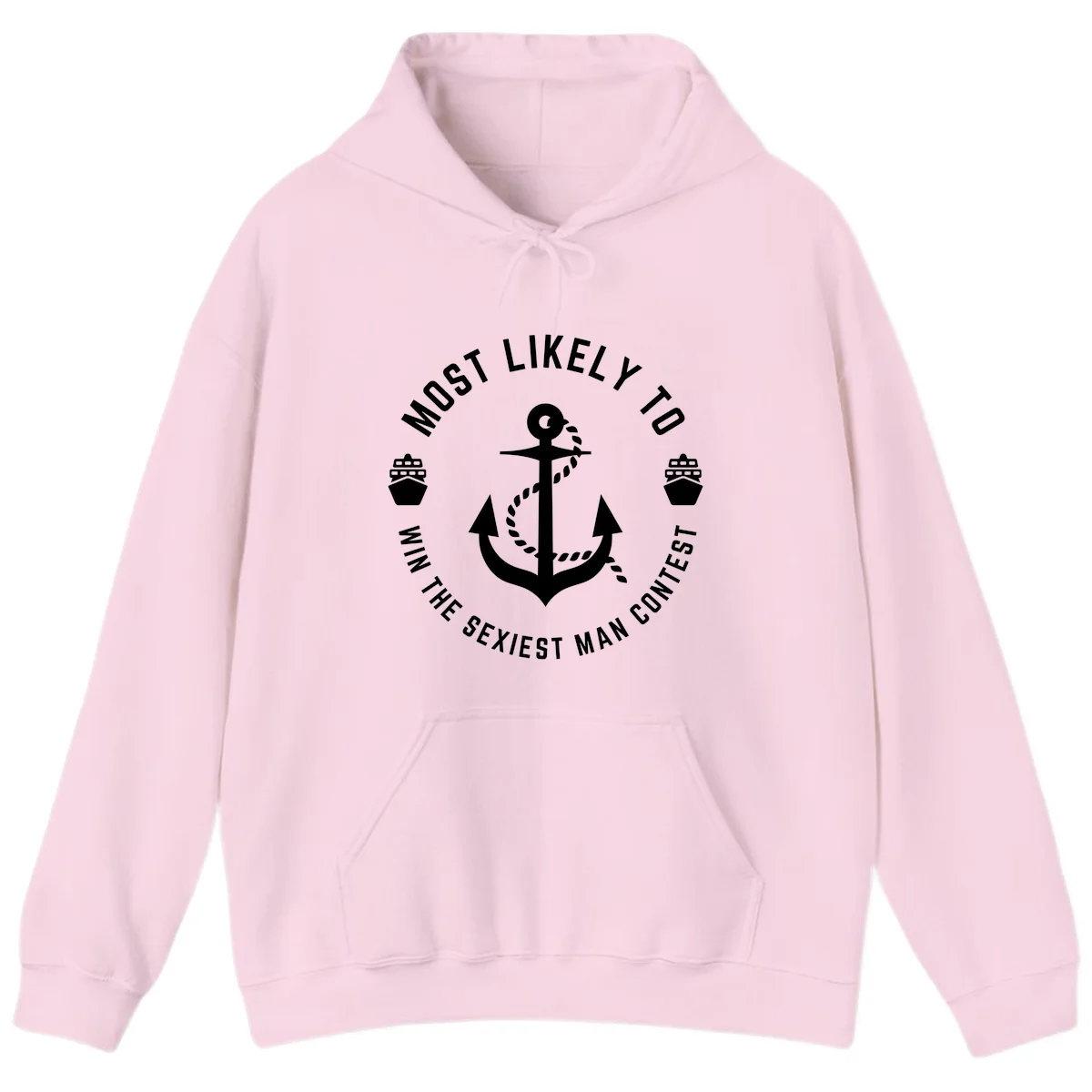 Most Likely To Win The Sexiest Man Contest Hoodie in Light Pink