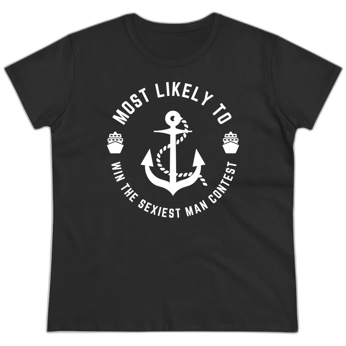 Most Likely To Win The Sexiest Man Contest Ladies Tee in Black