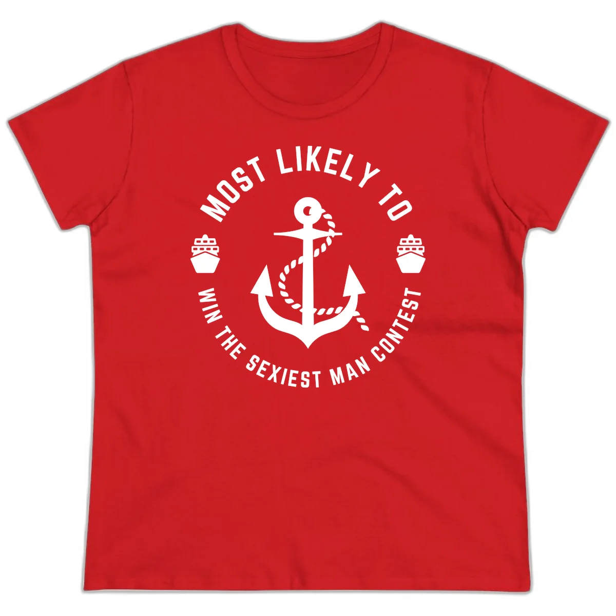 Most Likely To Win The Sexiest Man Contest Ladies Tee in Red