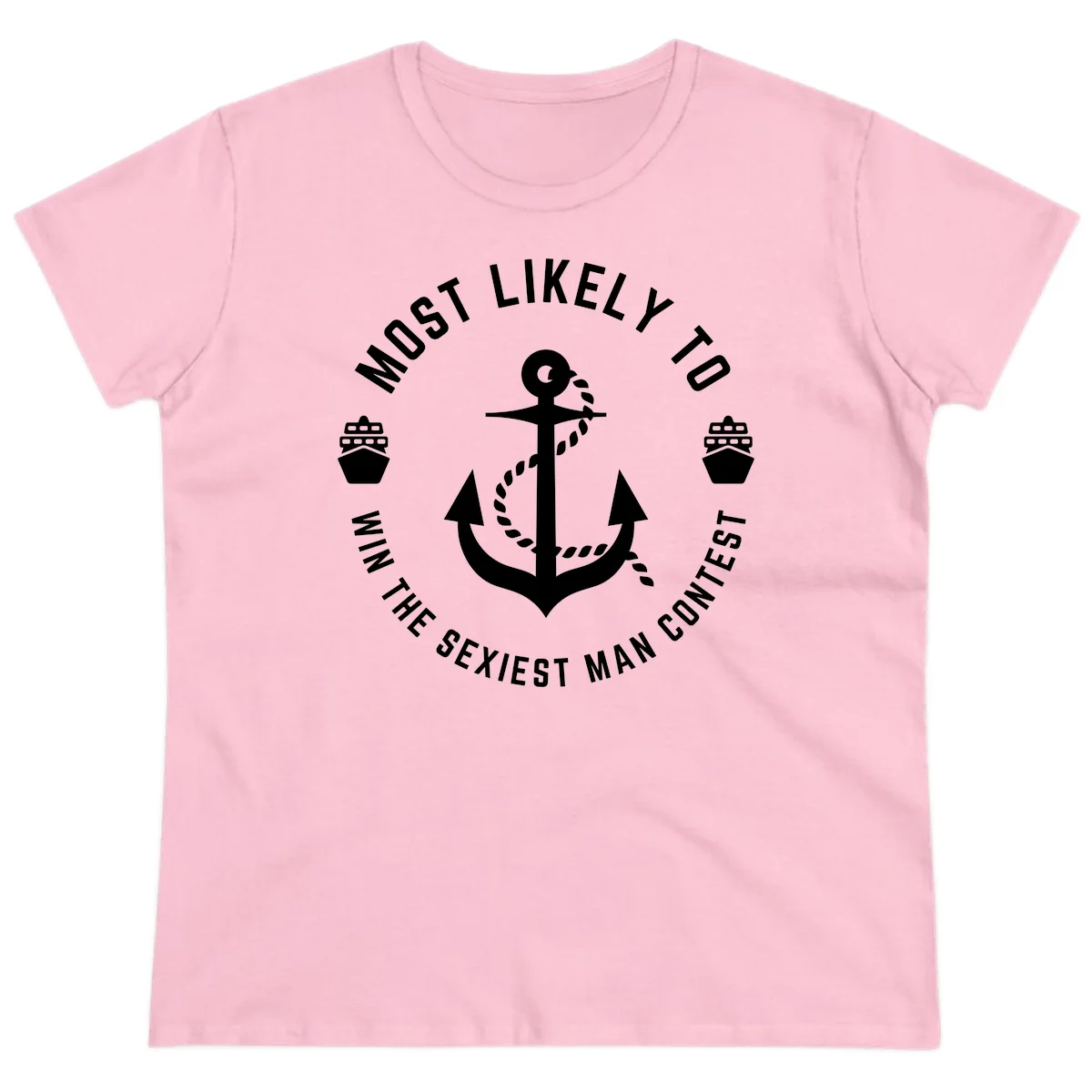 Most Likely To Win The Sexiest Man Contest Ladies Tee in Light Pink