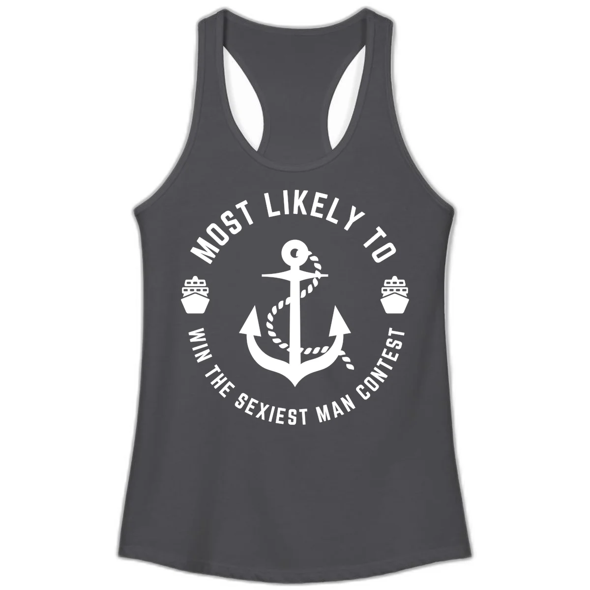 Most Likely To Win The Sexiest Man Contest Ladies Tank in Solid Dark Gray