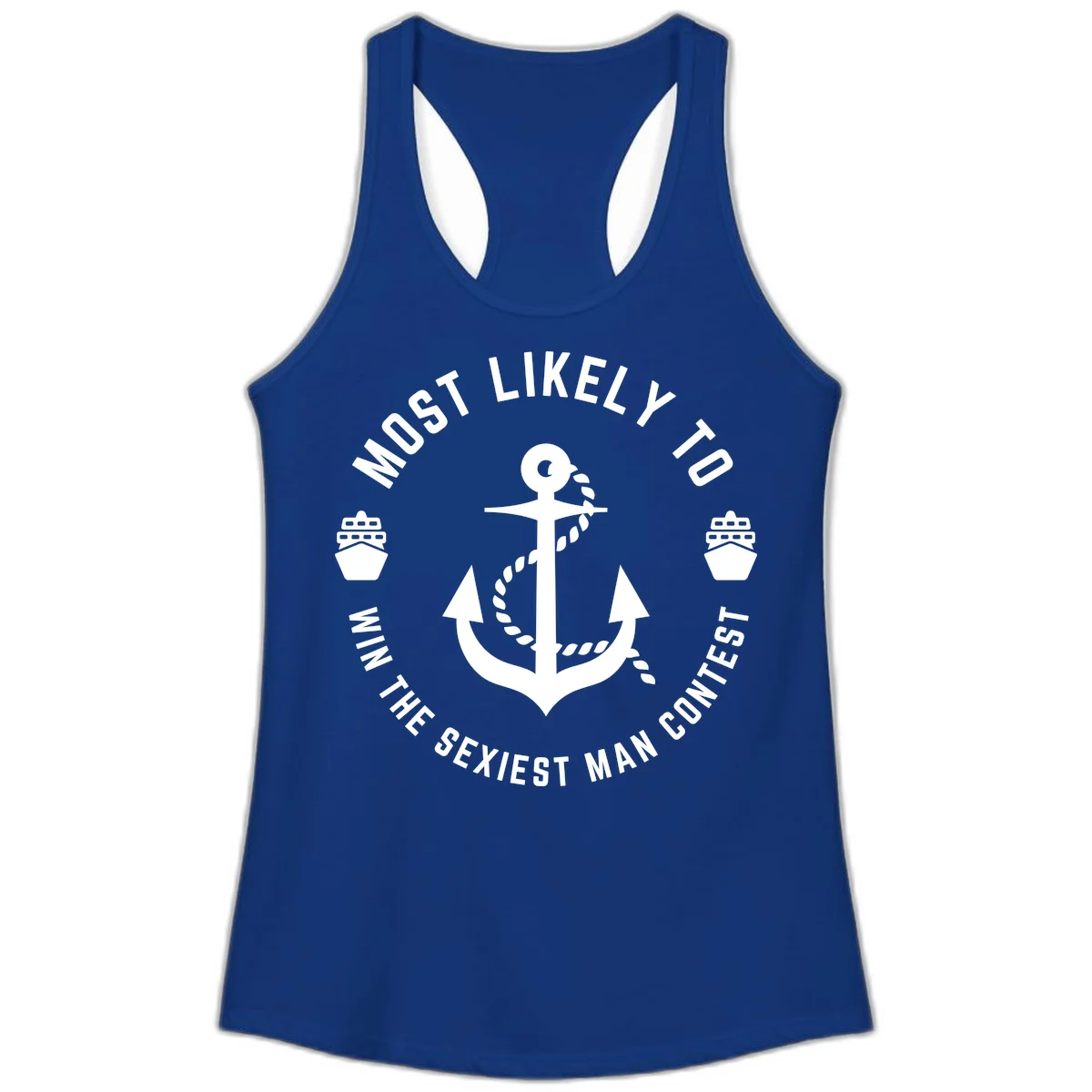Most Likely To Win The Sexiest Man Contest Ladies Tank in Solid Royal