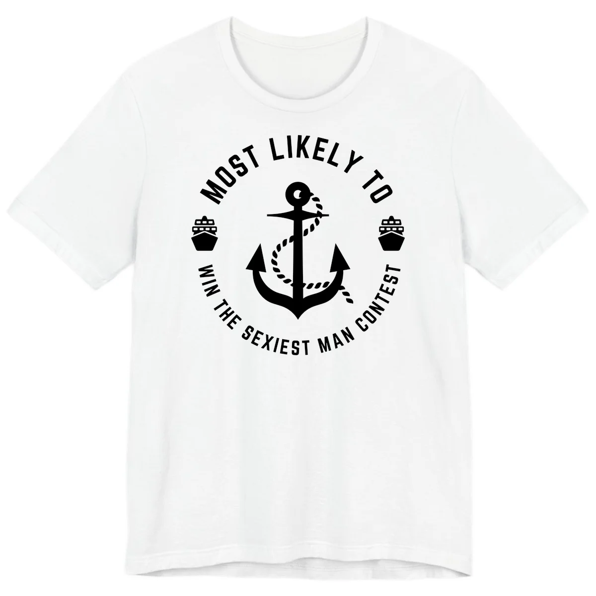 Most Likely To Win The Sexiest Man Contest Premium T-Shirt in White