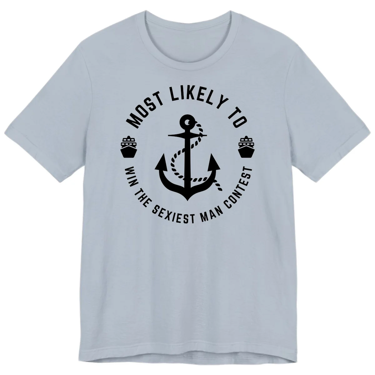 Most Likely To Win The Sexiest Man Contest Premium T-Shirt in Light Blue
