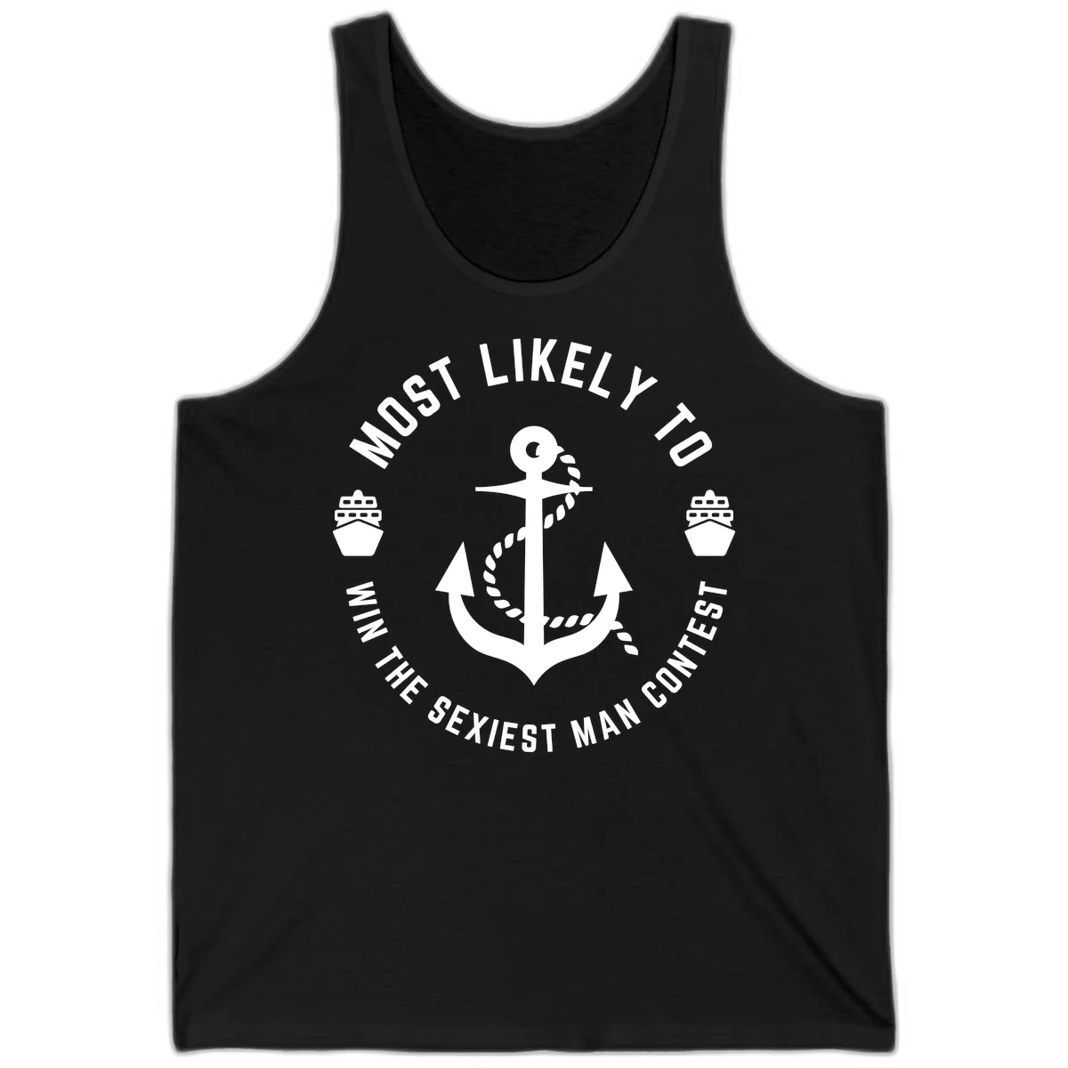 Most Likely To Win The Sexiest Man Contest Tank in Black