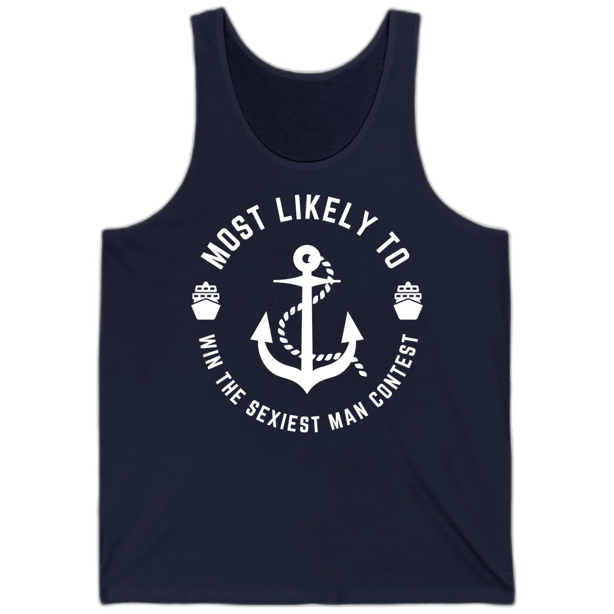 Most Likely To Win The Sexiest Man Contest Tank in Navy