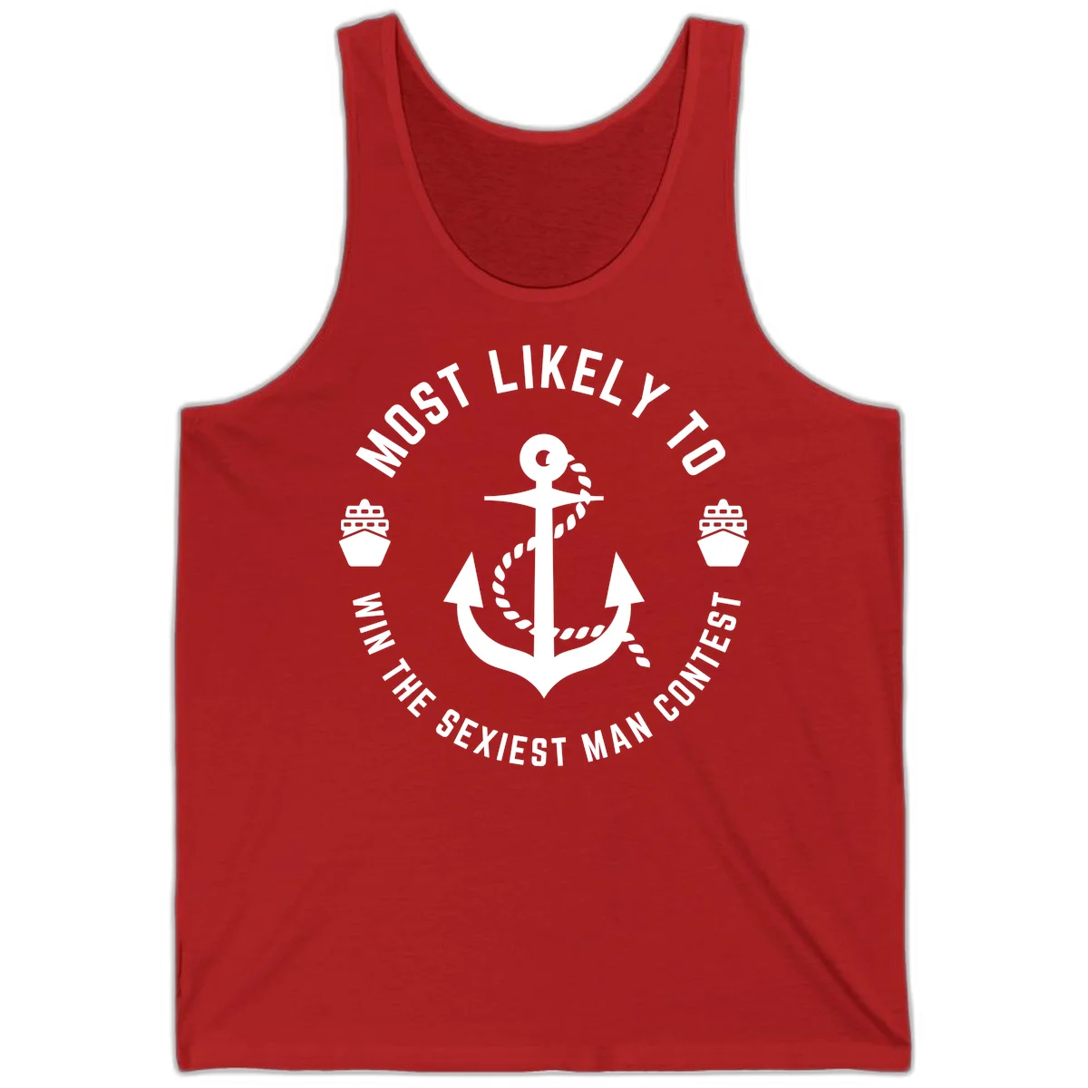 Most Likely To Win The Sexiest Man Contest Tank in Red