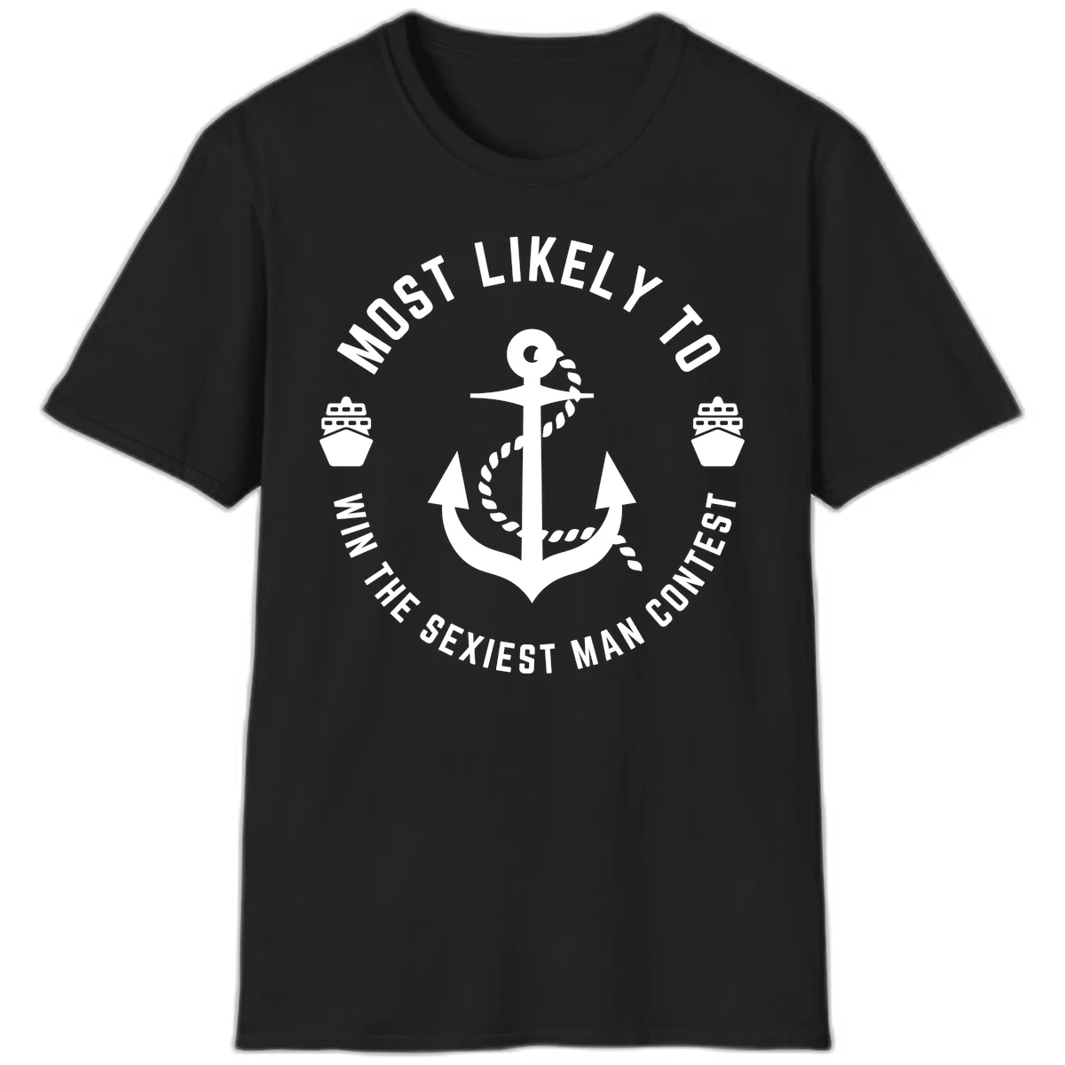 Most Likely To Win The Sexiest Man Contest T-Shirt in Black