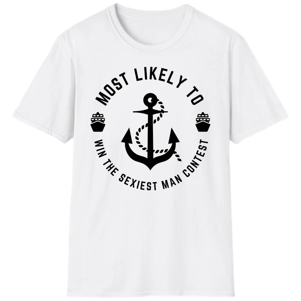 Most Likely To Win The Sexiest Man Contest T-Shirt in White