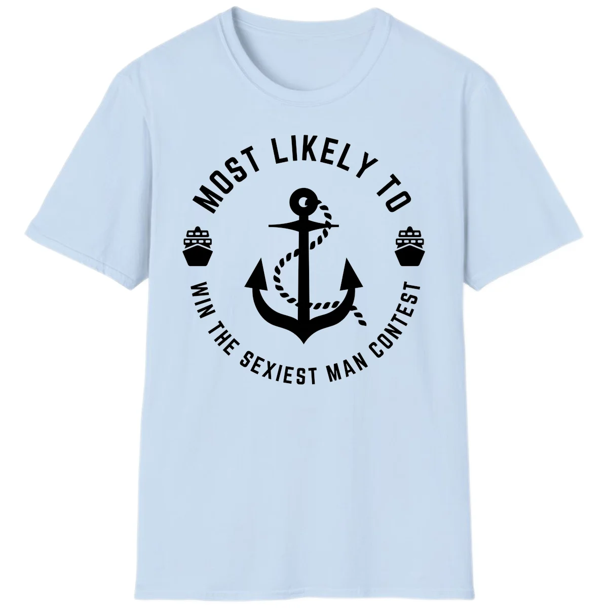 Most Likely To Win The Sexiest Man Contest T-Shirt in Light Blue