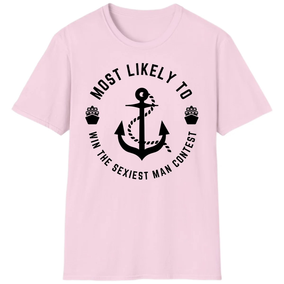 Most Likely To Win The Sexiest Man Contest T-Shirt in Light Pink