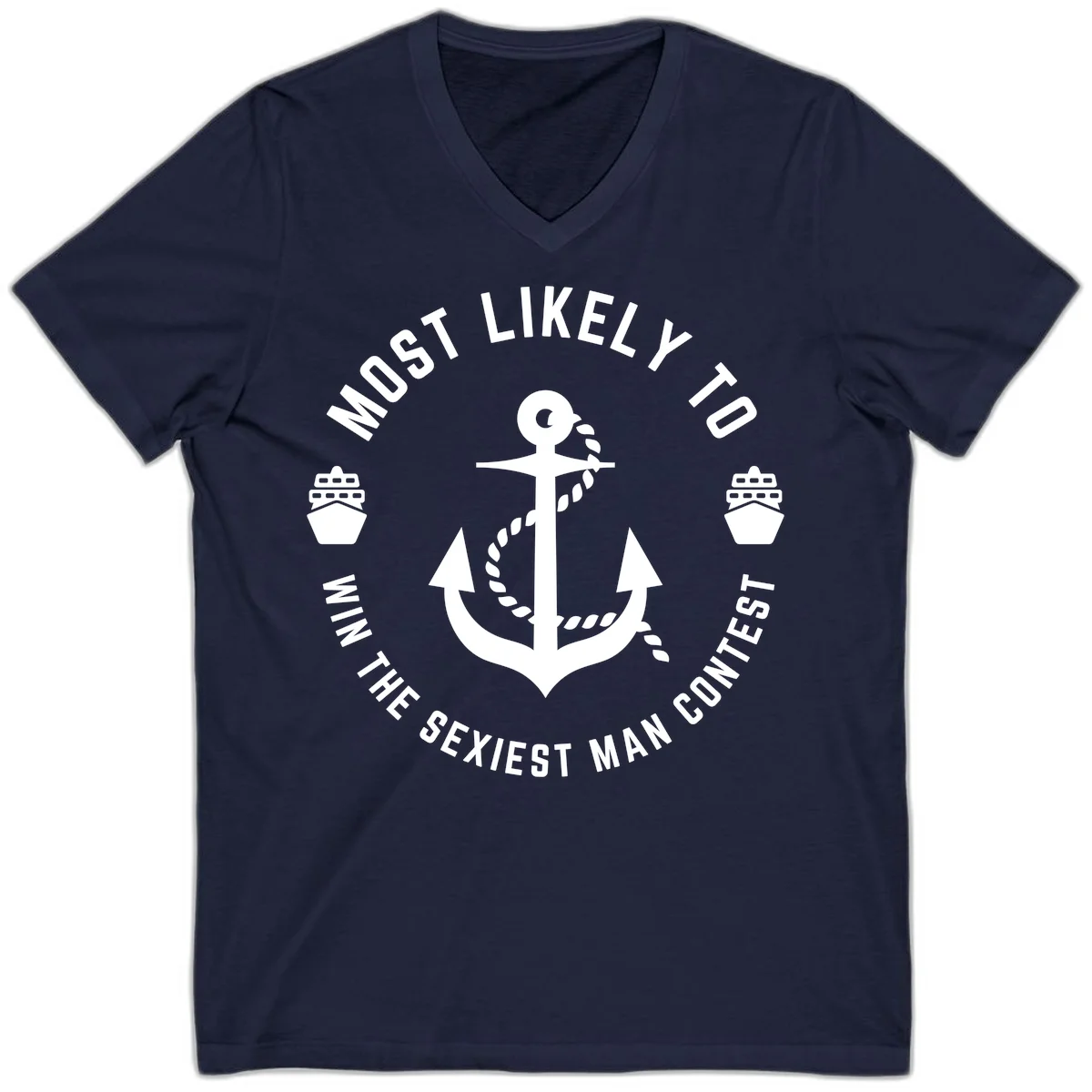 Most Likely To Win The Sexiest Man Contest V-Neck in Navy