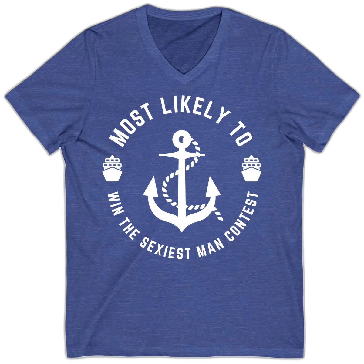 Most Likely To Win The Sexiest Man Contest V-Neck in Heather True Royal