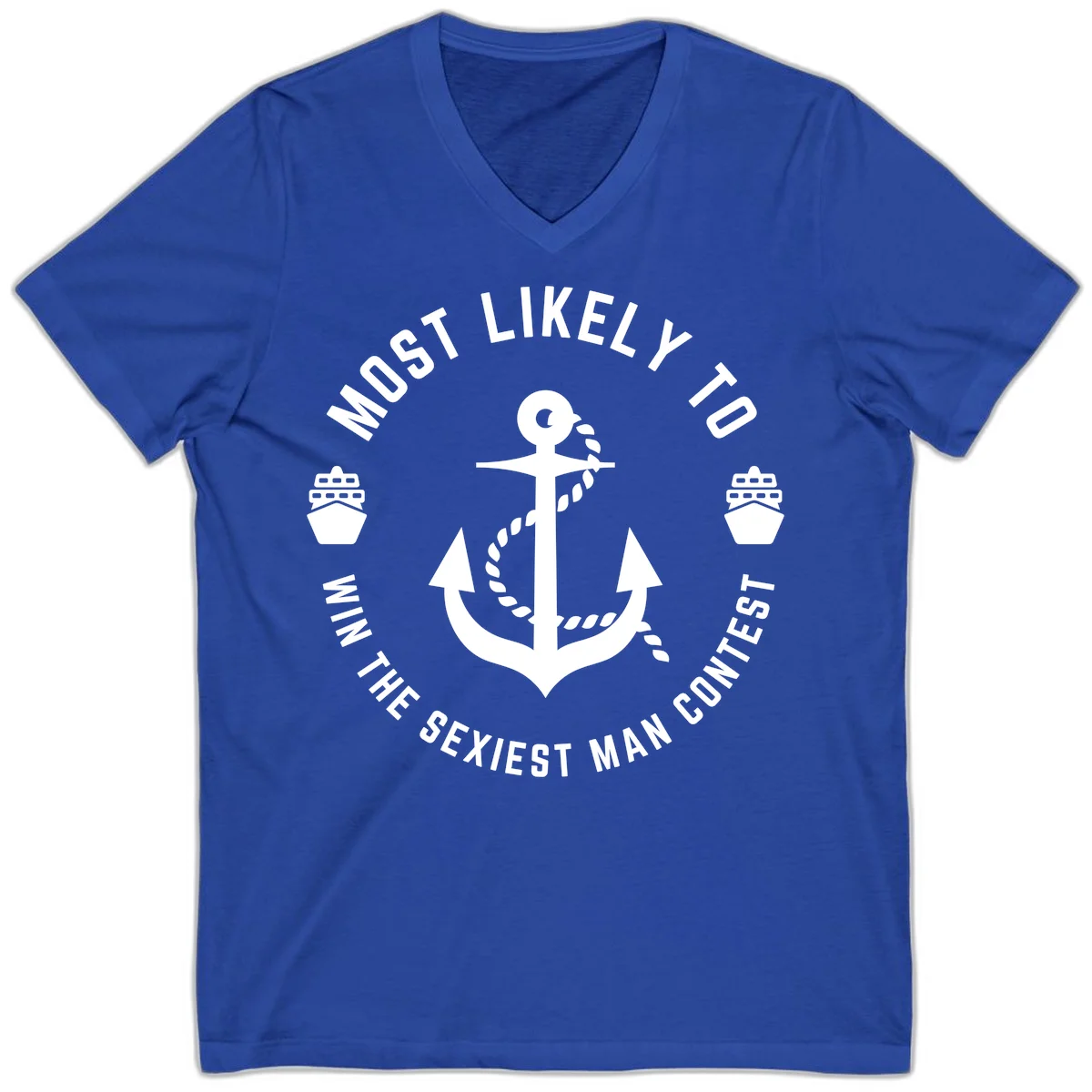 Most Likely To Win The Sexiest Man Contest V-Neck in True Royal