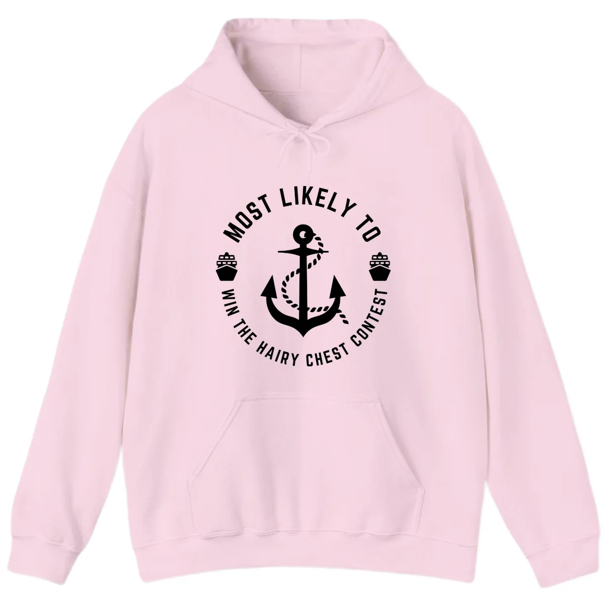 Most Likely To Win The Hairy Chest Contest Hoodie in Light Pink