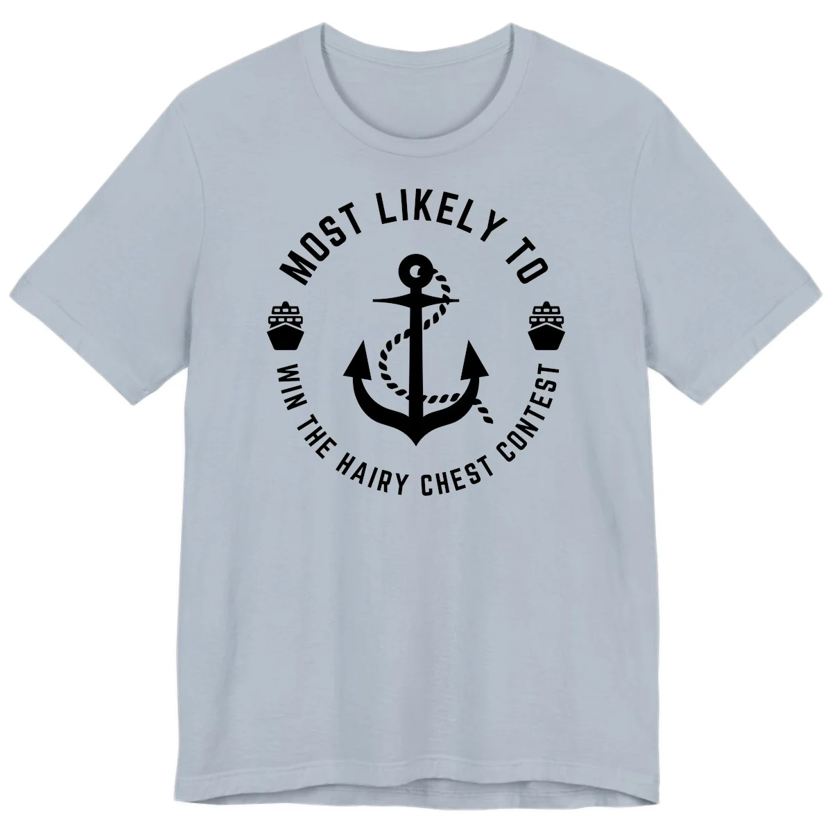 Most Likely To Win The Hairy Chest Contest Premium T-Shirt in Light Blue
