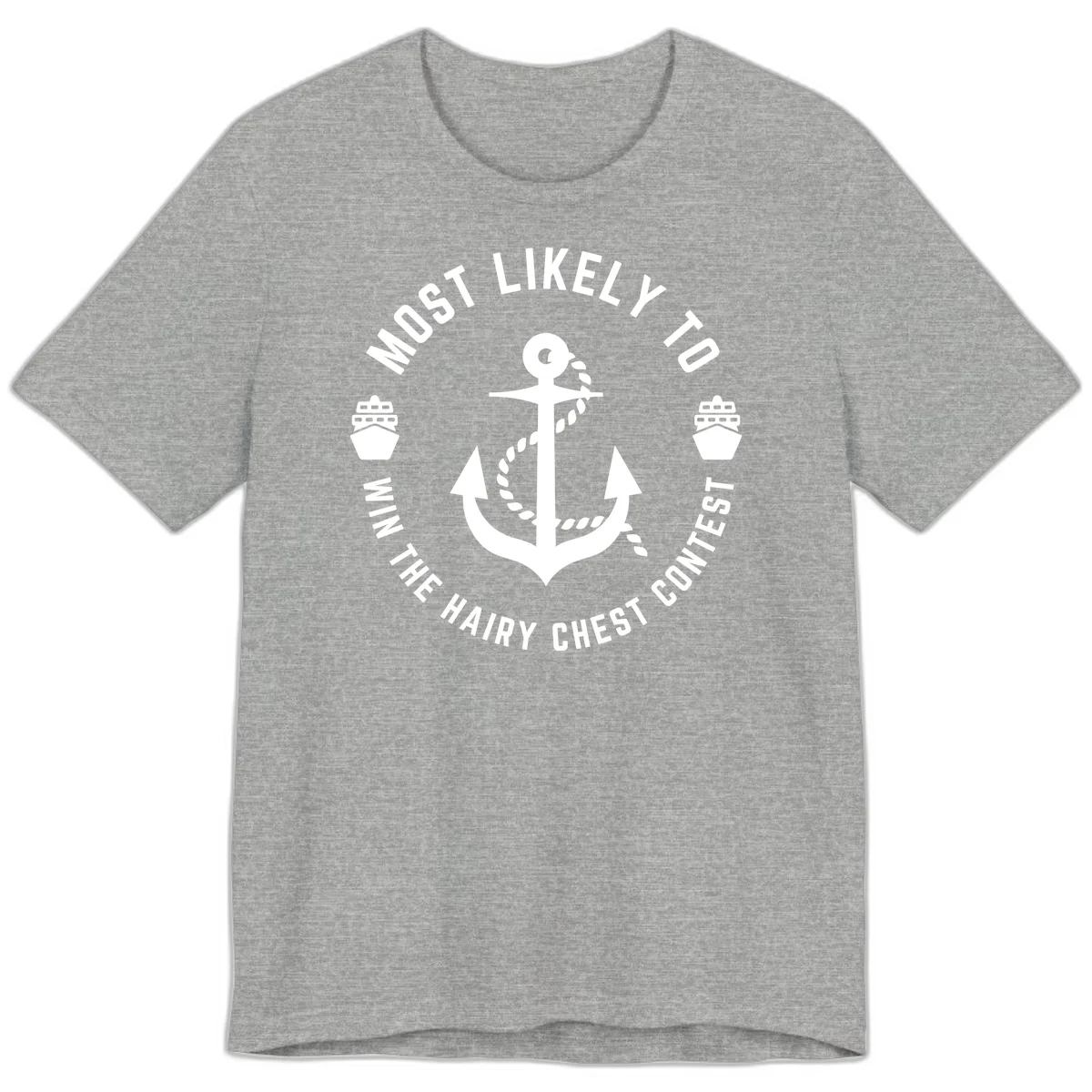 Most Likely To Win The Hairy Chest Contest Premium T-Shirt in Athletic Heather