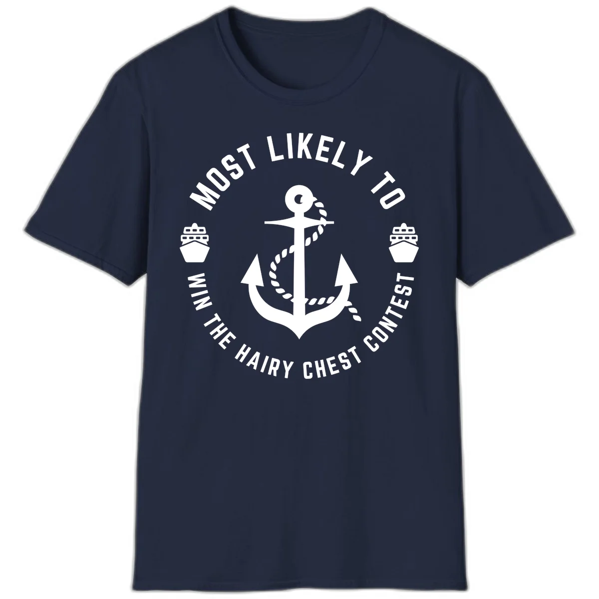 Most Likely To Win The Hairy Chest Contest T-Shirt in Navy