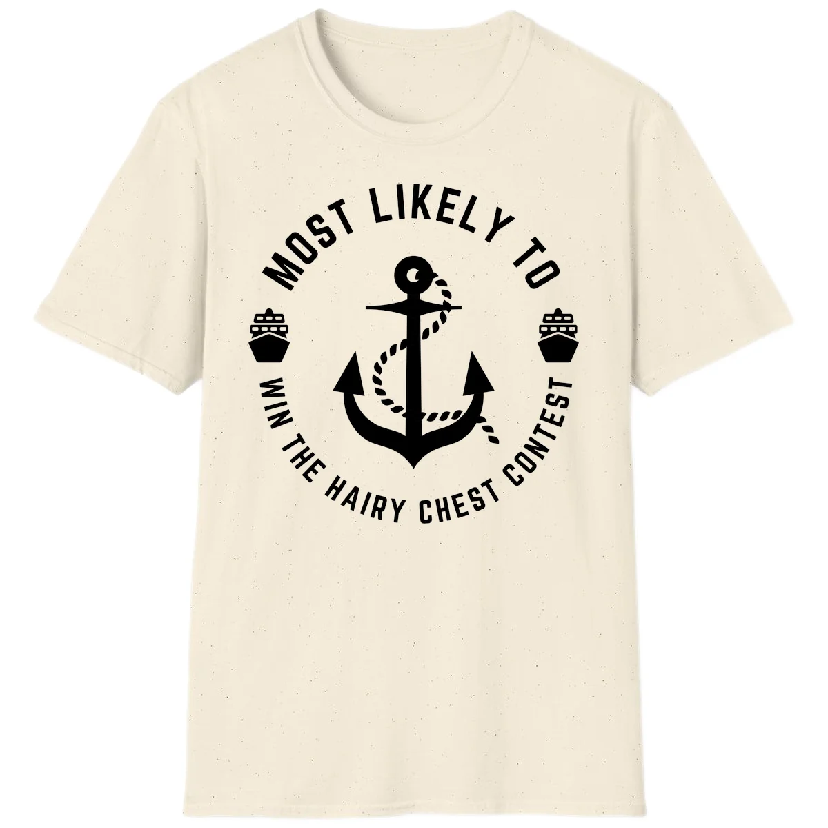 Most Likely To Win The Hairy Chest Contest T-Shirt in Natural