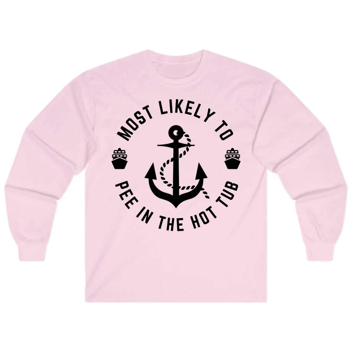 Most Likely To Pee In The Hot Tub Long Sleeve in Light Pink