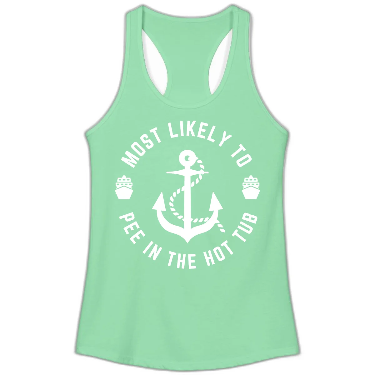 Most Likely To Pee In The Hot Tub Ladies Tank in Solid Mint