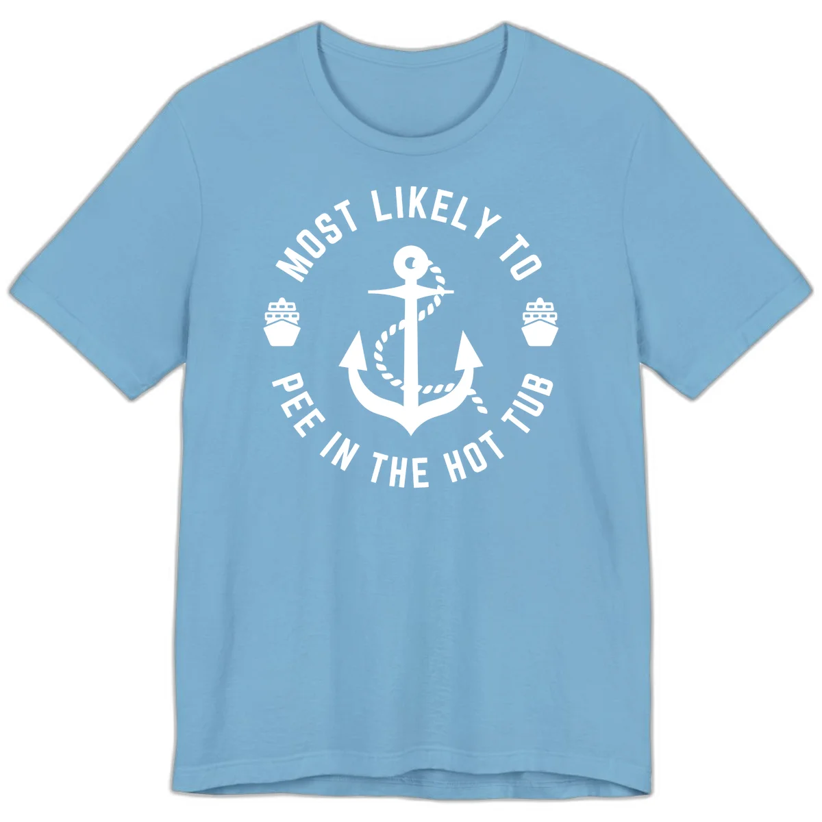 Most Likely To Pee In The Hot Tub Premium T-Shirt in Ocean Blue