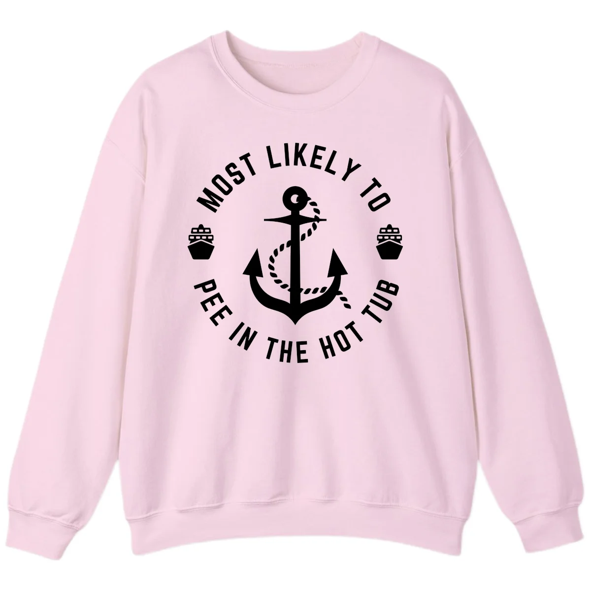 Most Likely To Pee In The Hot Tub Sweatshirt in Light Pink