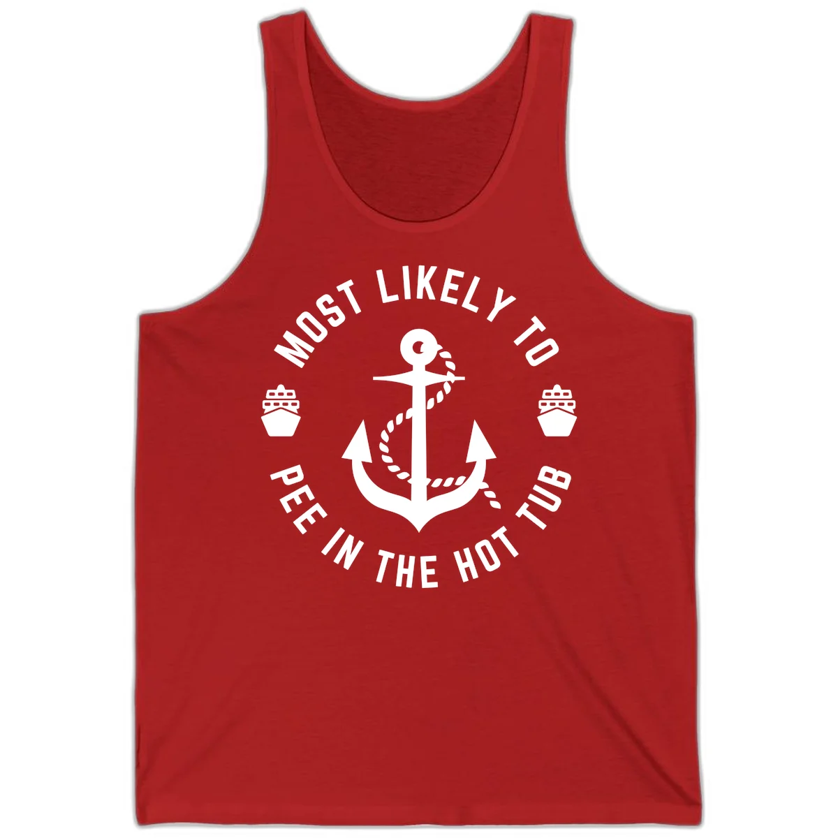 Most Likely To Pee In The Hot Tub Tank in Red