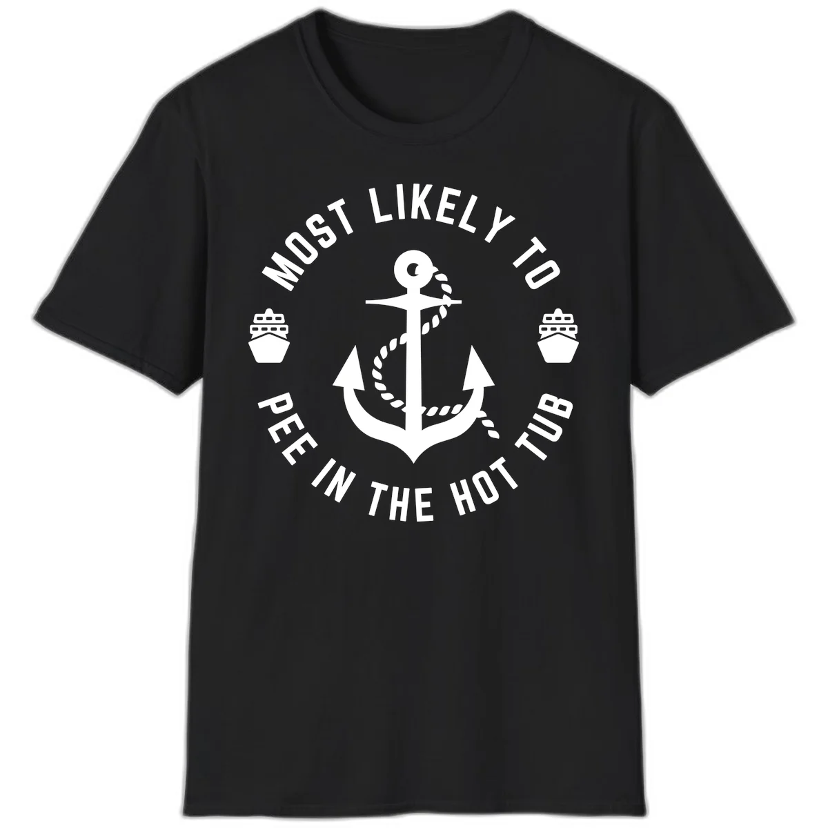 Most Likely To Pee In The Hot Tub T-Shirt in Black