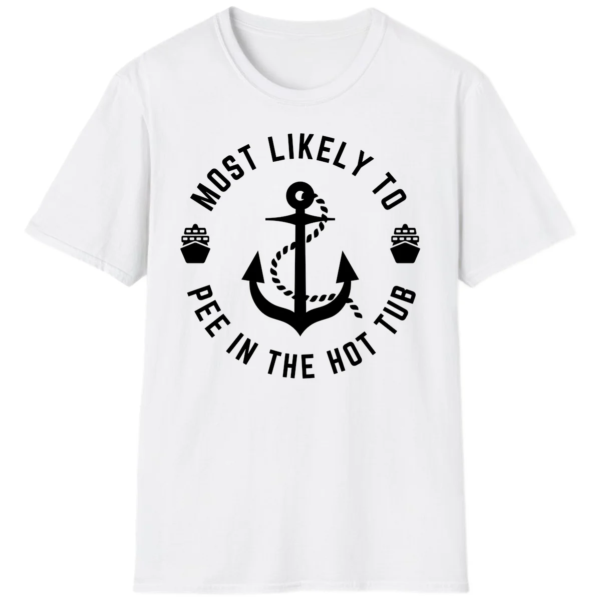 Most Likely To Pee In The Hot Tub T-Shirt in White