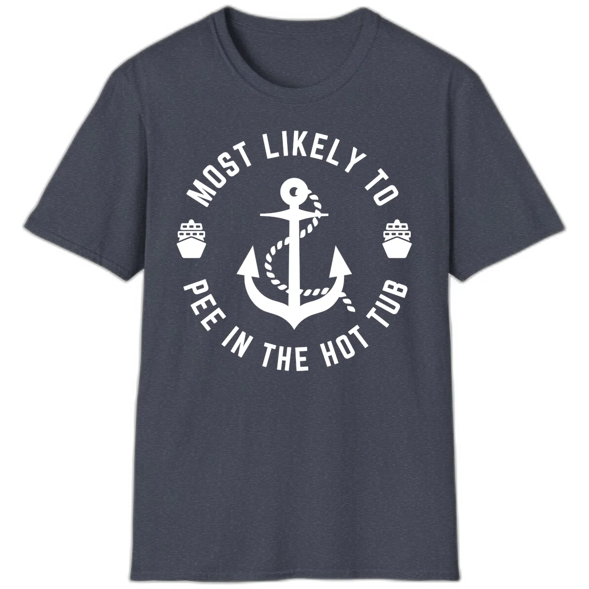 Most Likely To Pee In The Hot Tub T-Shirt in Heather Navy