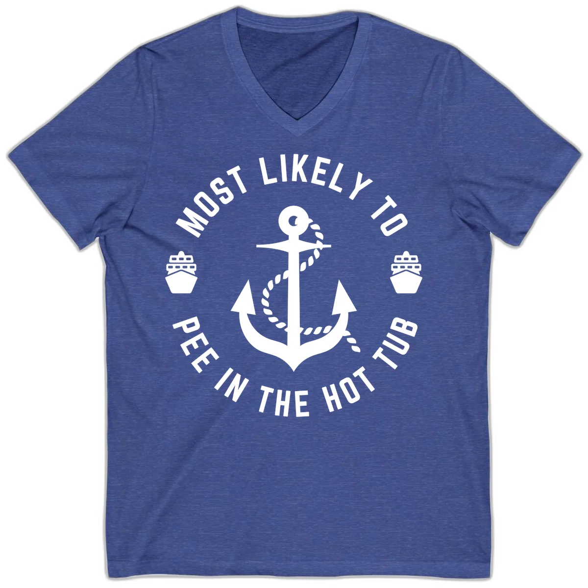 Most Likely To Pee In The Hot Tub V-Neck in Heather True Royal
