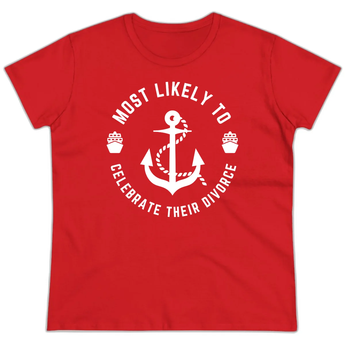 Most Likely To Celebrate Their Divorce Ladies Tee in Red
