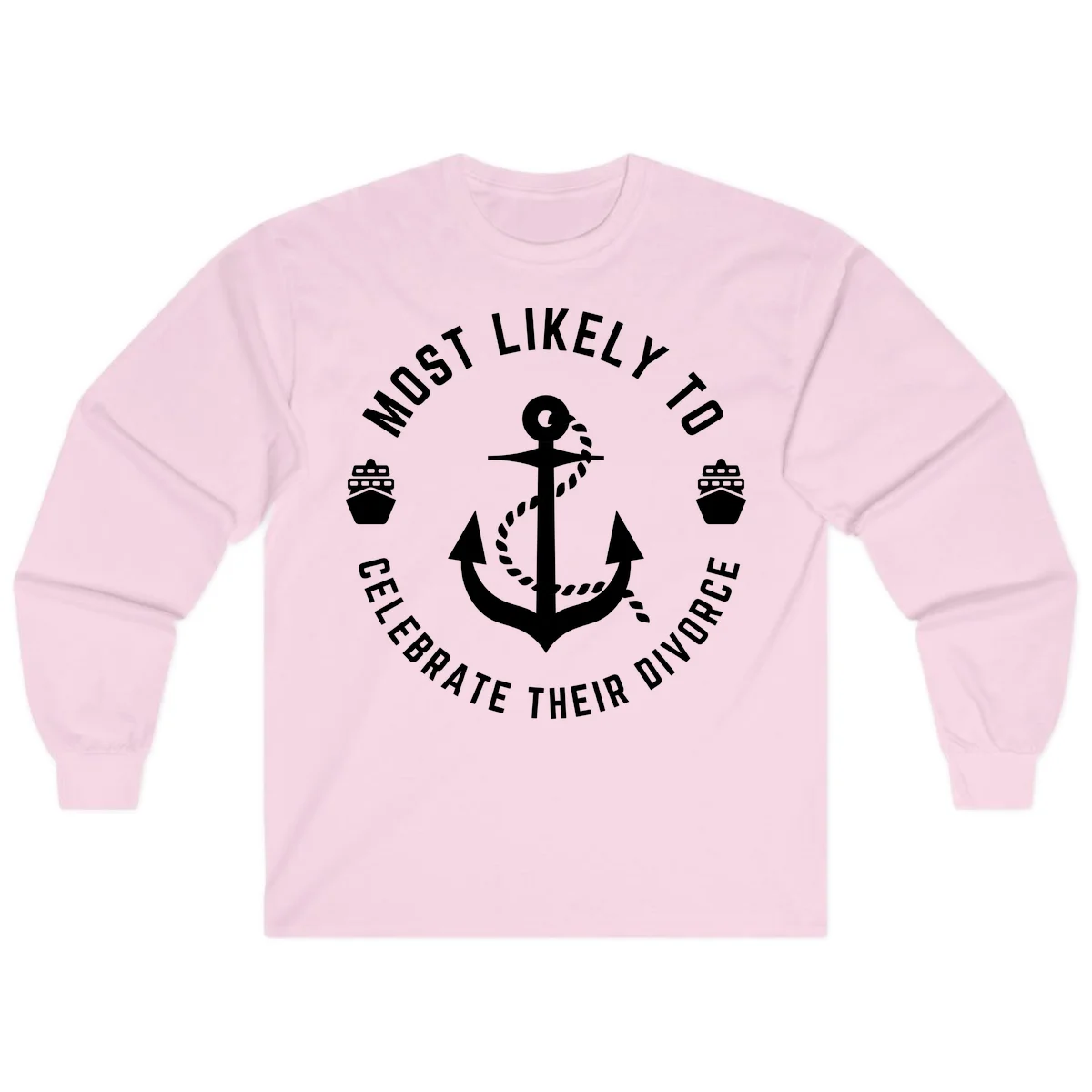 Most Likely To Celebrate Their Divorce Long Sleeve in Light Pink