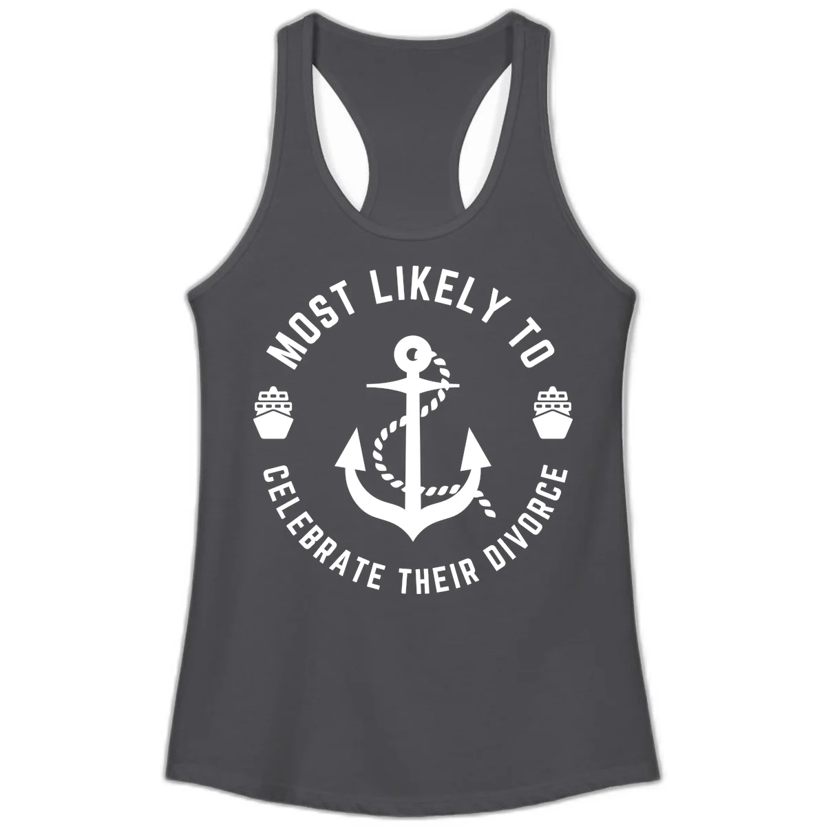 Most Likely To Celebrate Their Divorce Ladies Tank in Solid Dark Gray