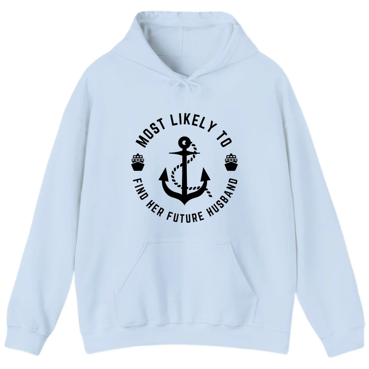 Most Likely To Find Her Future Husband Hoodie in Light Blue