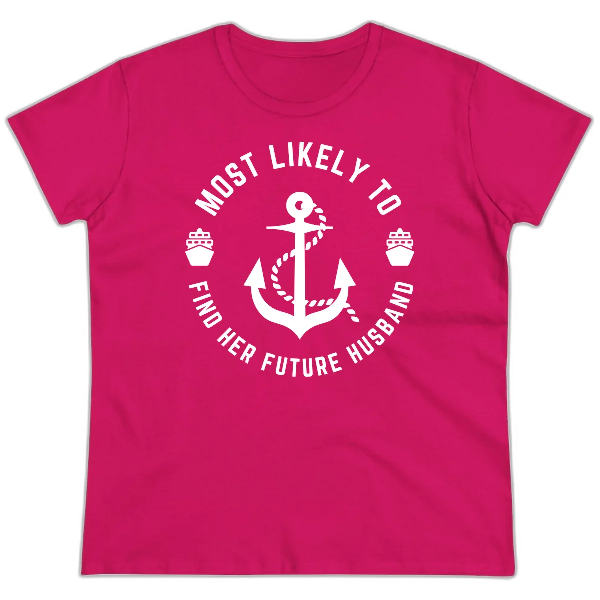 Most Likely To Find Her Future Husband Ladies Tee in Heliconia