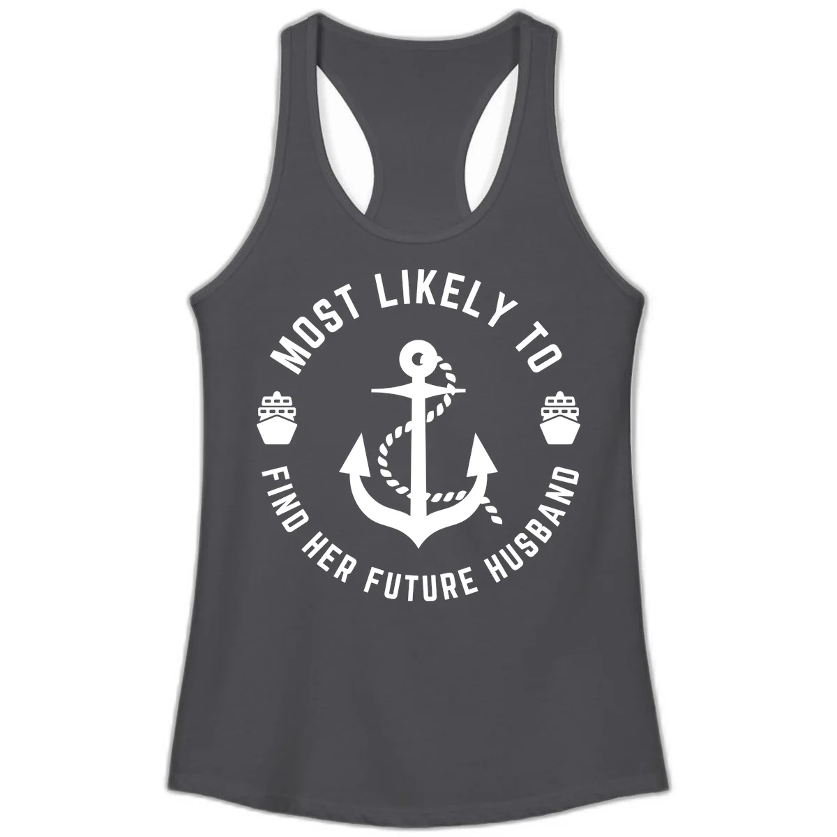 Most Likely To Find Her Future Husband Ladies Tank in Solid Dark Gray