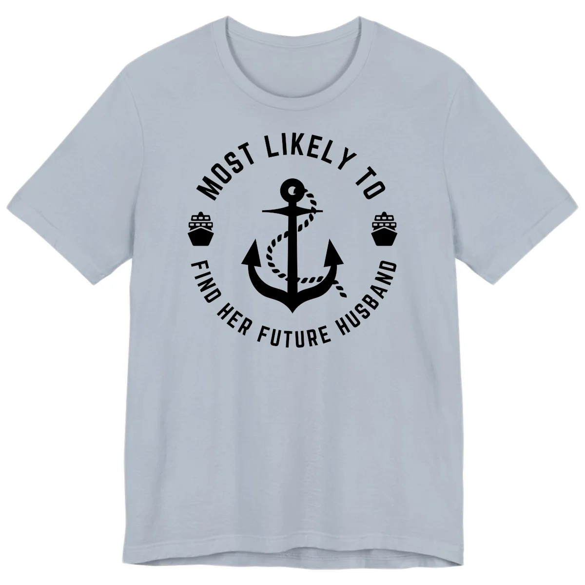 Most Likely To Find Her Future Husband Premium T-Shirt in Light Blue