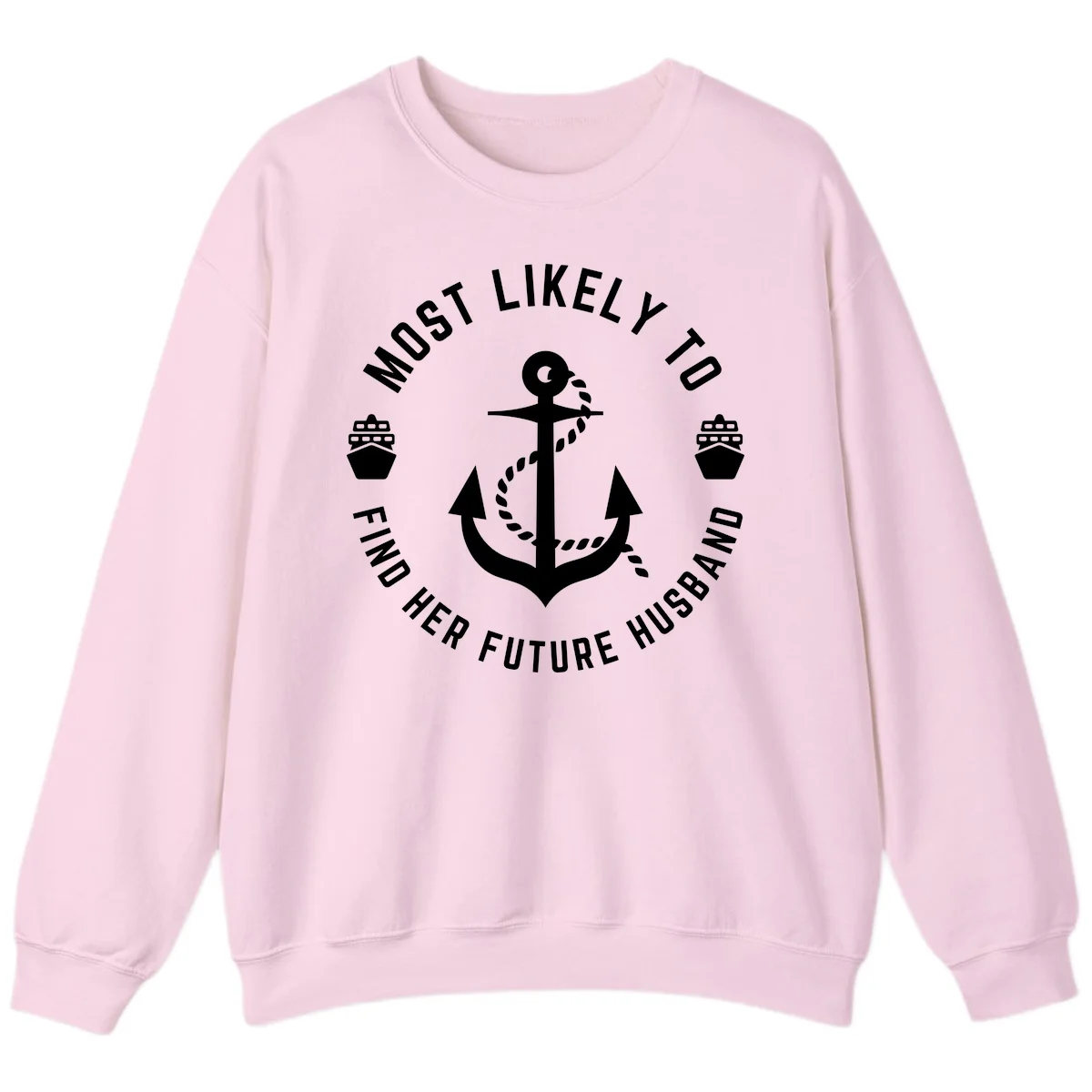 Most Likely To Find Her Future Husband Sweatshirt in Light Pink
