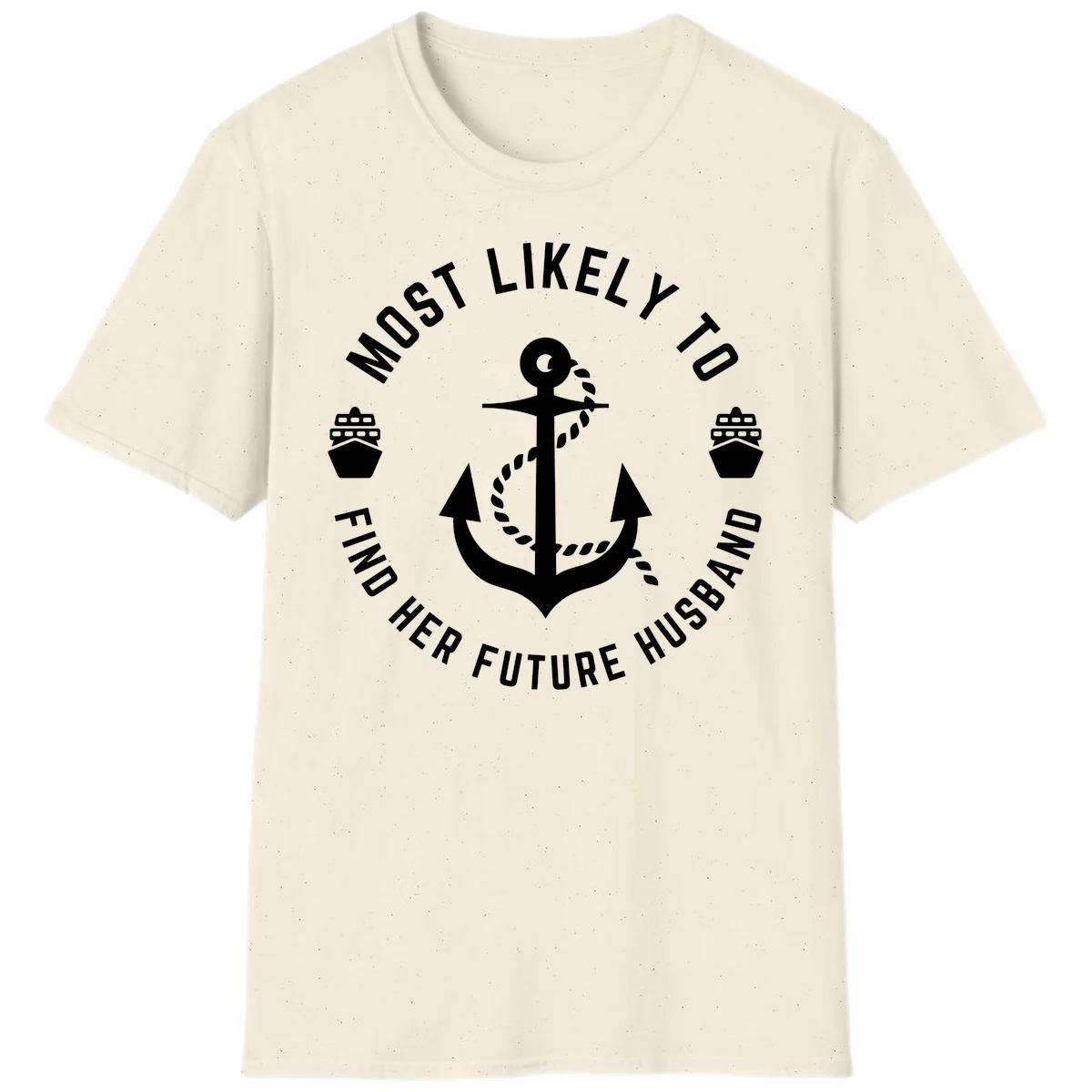 Most Likely To Find Her Future Husband T-Shirt in Natural