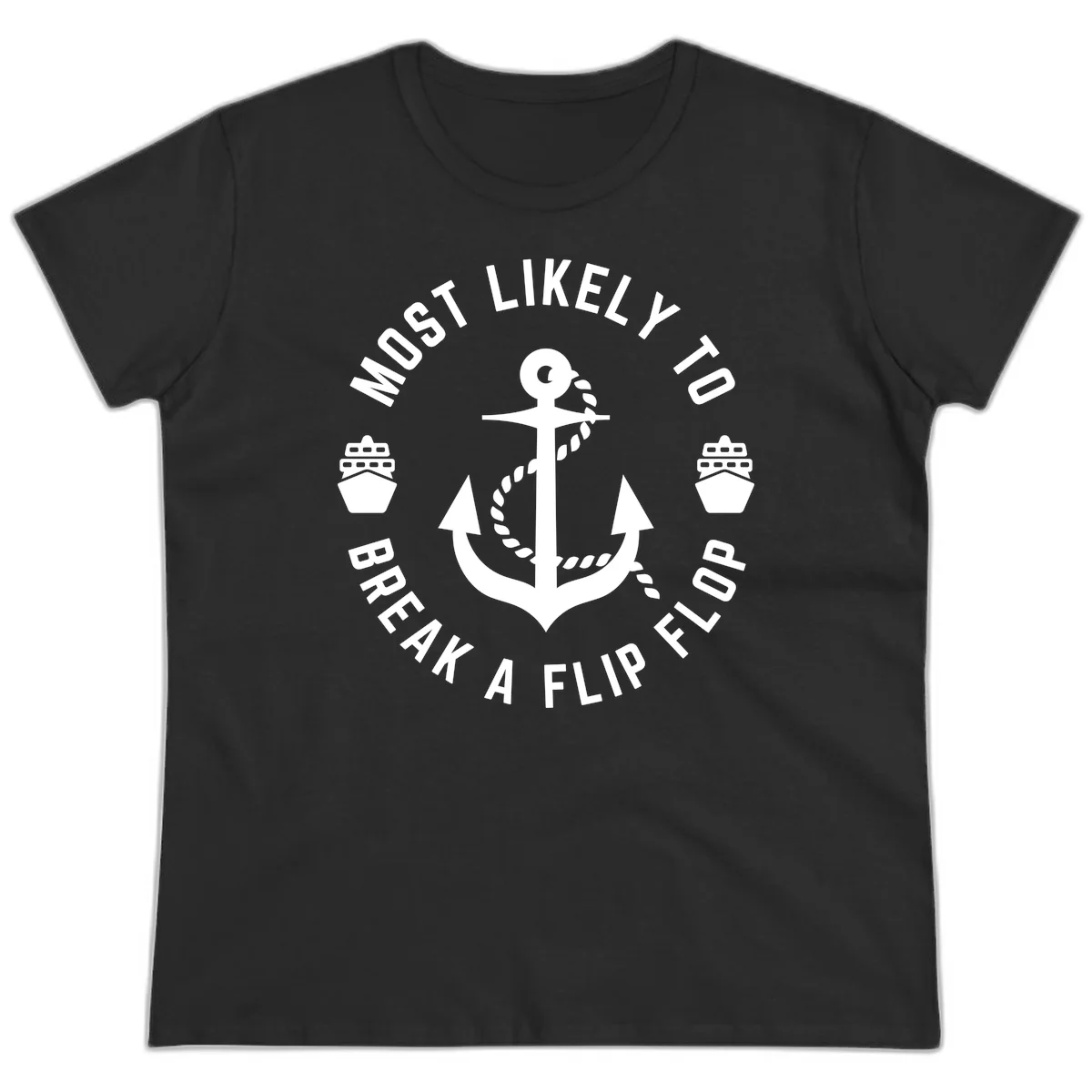 Most Likely To Break A Flip Flop Ladies Tee in Black
