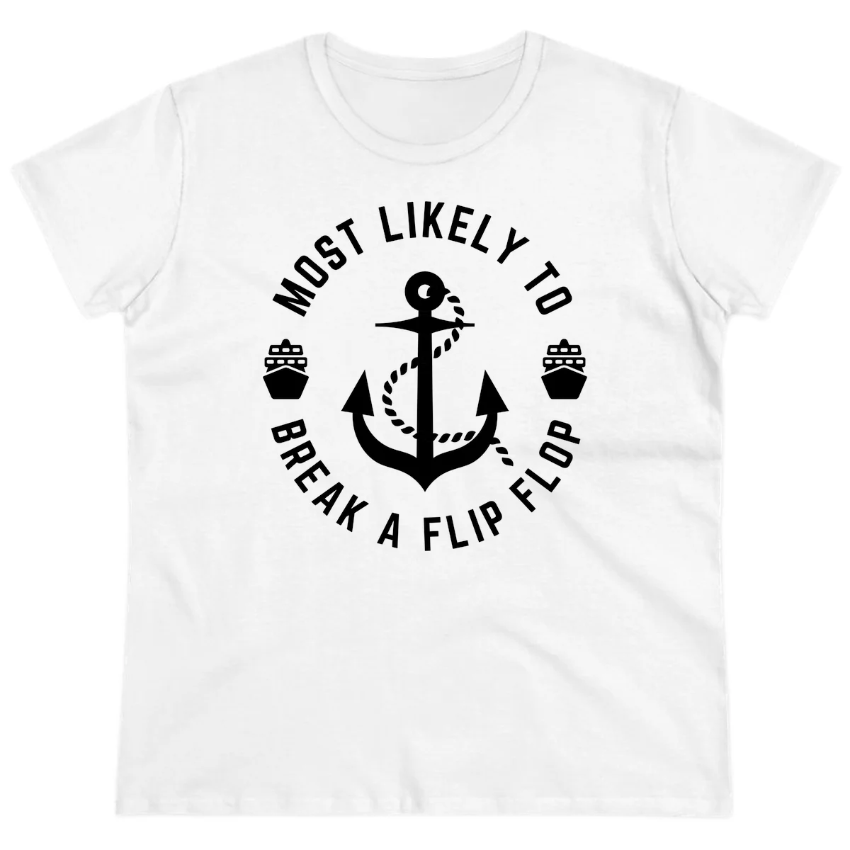 Most Likely To Break A Flip Flop Ladies Tee in White