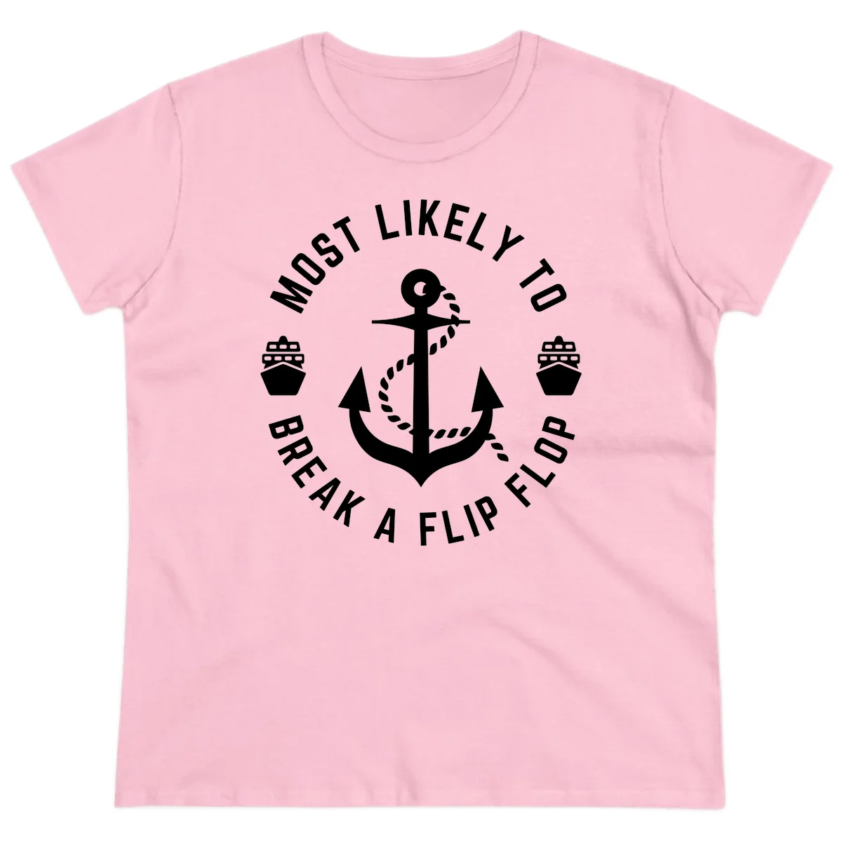 Most Likely To Break A Flip Flop Ladies Tee in Light Pink