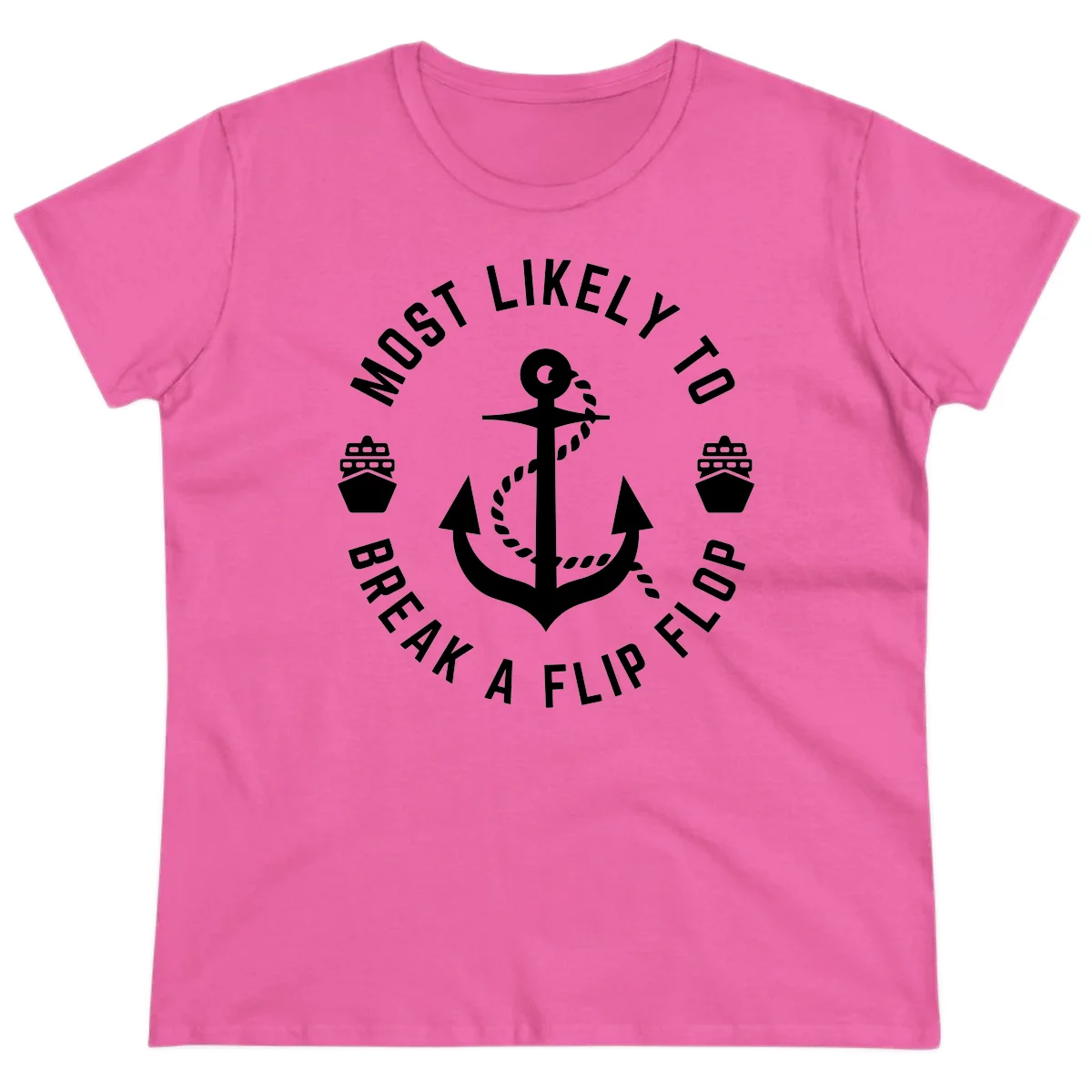 Most Likely To Break A Flip Flop Ladies Tee in Azalea